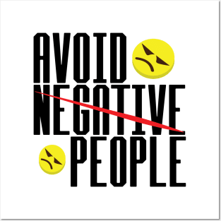 Avoid Negative People Posters and Art